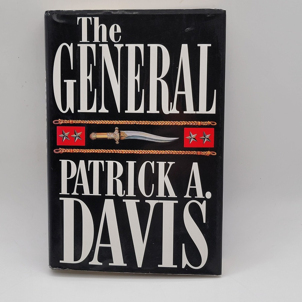 Patrick A. Davis The General Hardcover First Edition Military Thriller Good